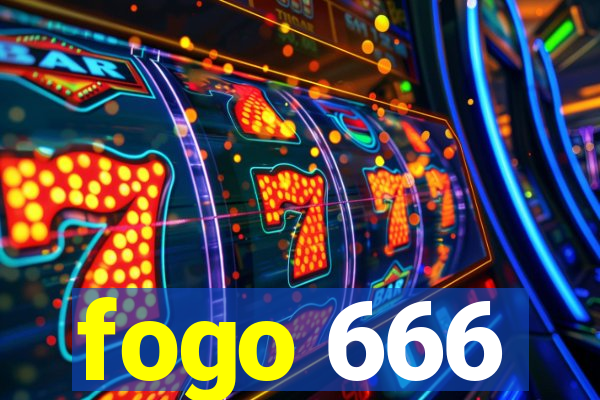 fogo 666